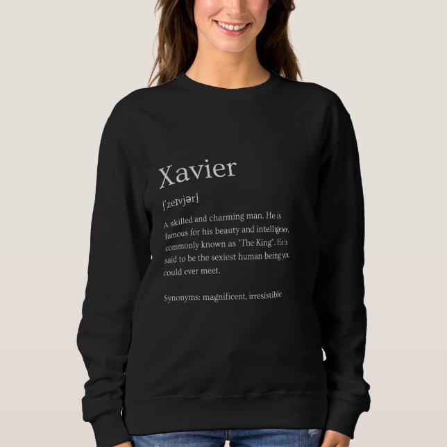 Funny Xavier Name Meaning - Xavier Personalized Na Sweatshirt (Front)