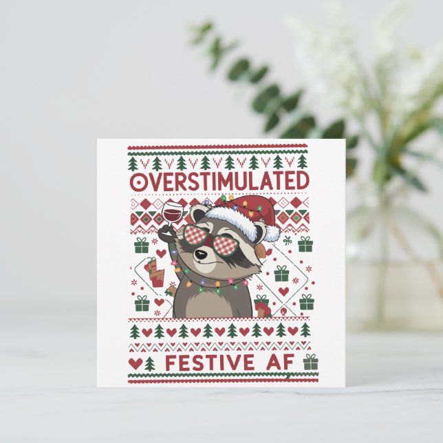 Funny Xmas Overstimulated & Festive Af Raccoon Holiday Card (Standing Front)