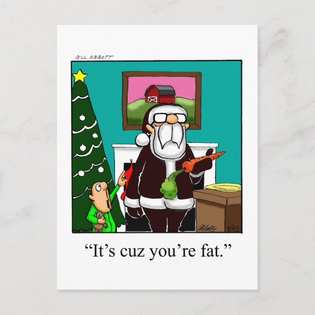Funny Xmas Postcard Cuz Your Fat Santa (Front)