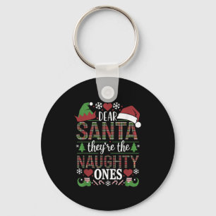 Funny Xmas Quote Dear Santa They're The Naughty On Keychain