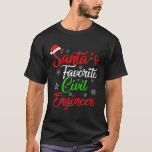 Funny Xmas Santa's Favorite Civil Engineer Christm T-Shirt