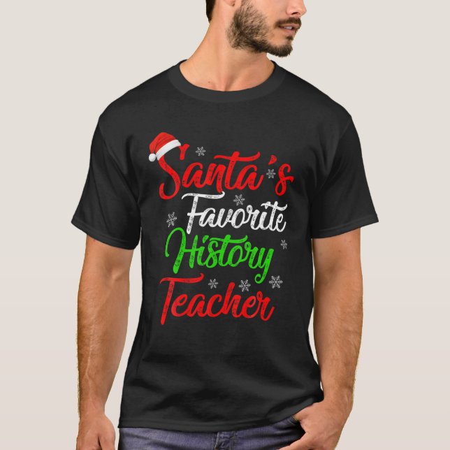Funny Xmas Santa's Favorite History Teacher Christ T-Shirt (Front)