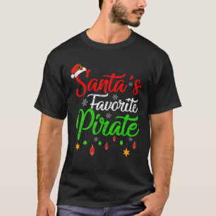 Funny Xmas Santa's Favorite Pirate Christmas T-Shirt