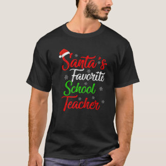 Funny Xmas Santa's Favorite School Teacher Christm T-Shirt