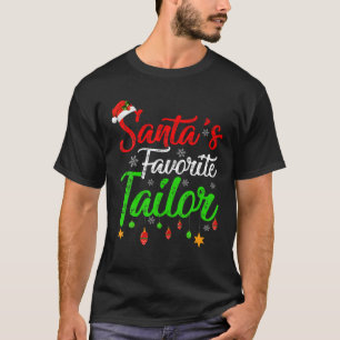 Funny Xmas Santa's Favorite Tailor Christmas T-Shirt