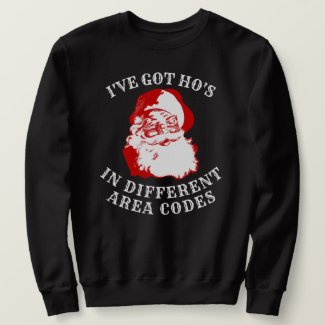 Funny Xmas Sweatshirt HO'S IN DIFFERENT AREA CODES