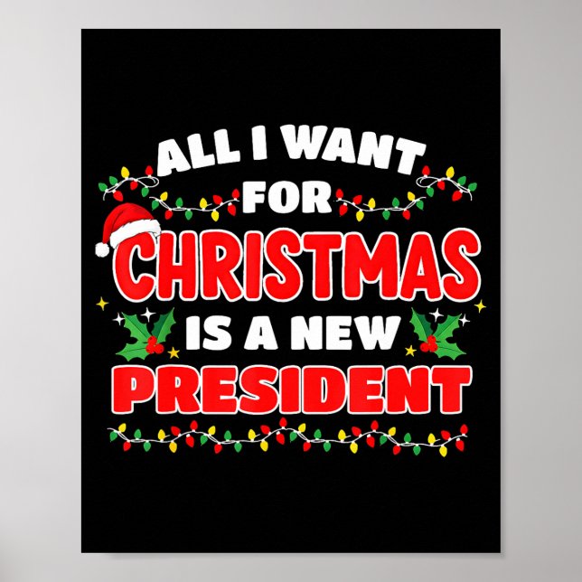 Funny Xmas Tee All I Want For Christmas Is A New P Poster (Front)