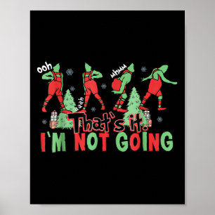 Funny Xmas That's It I'm Not Going Christmas Cloth Poster