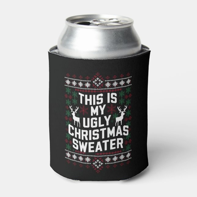 Funny Xmas This Is My Ugly Christmas Sweater Can Cooler (Can Front)