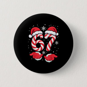 Funny Xmas Viral 67 Candy Canes Santa Funny Holida Button