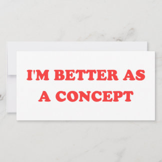 Funny Y2K - I'm Better As A Concept II Card