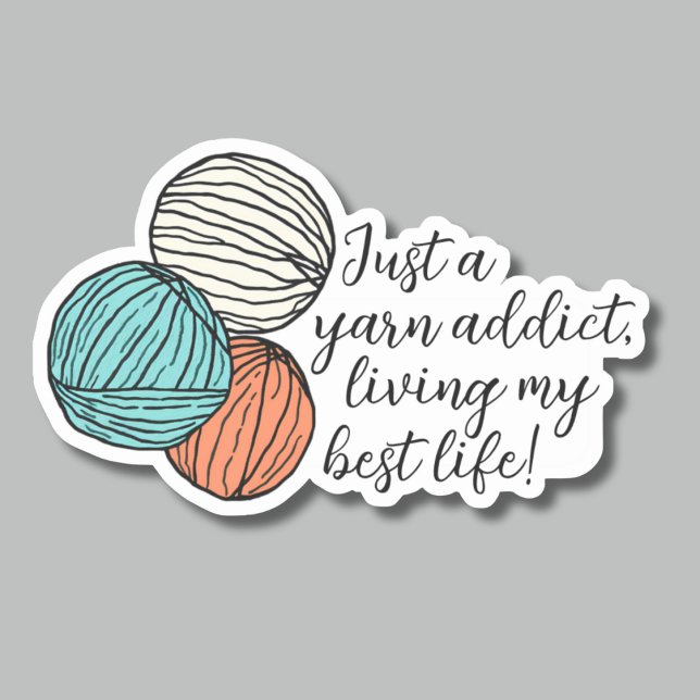 Funny Yarn Addict Crochet or Knitting Waterproof  Sticker (Creator Uploaded)