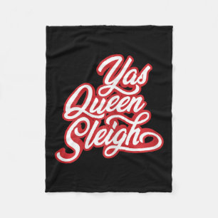 Funny Yas Queen Sleigh  Fleece Blanket