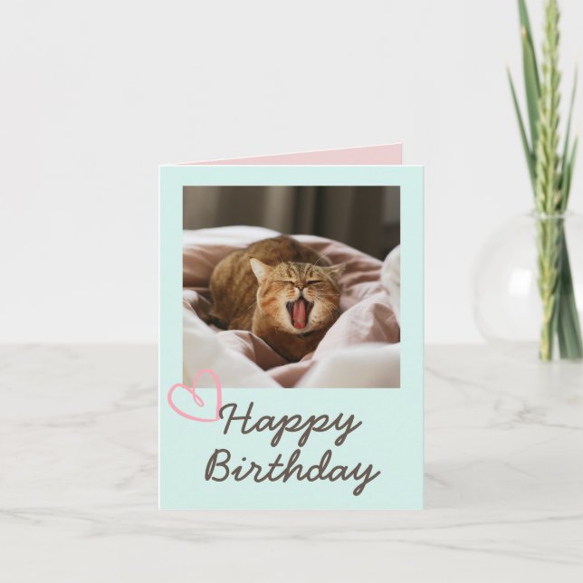 Funny Yawning Cat and Happy Birthday  Card (Front)