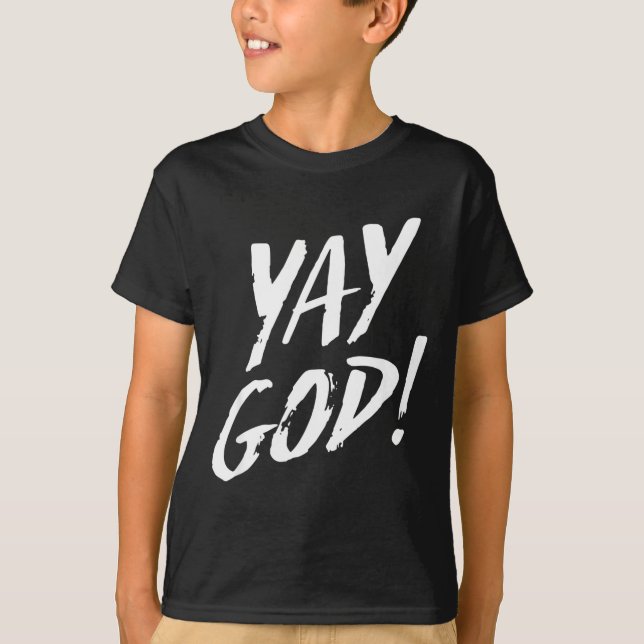 Funny Yay God Graphic Jesus Christian Religion Gif T-Shirt (Front)