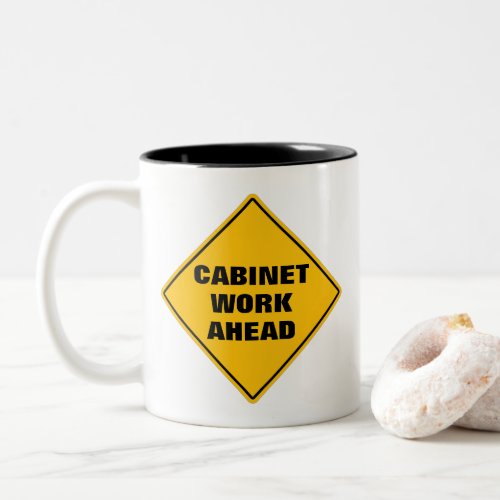 Funny yellow cabinet work ahead caution road sign  Two_Tone coffee mug