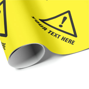 Funny yellow caution sign Birthday and Christmas Wrapping Paper