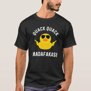 Funny Yellow Crazy Rubber Duck Madafakas Quack Qua T-Shirt