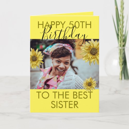 Funny Yellow Floral Photo Sister 50th Birthday Card