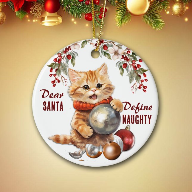 Funny Yellow Kitten Define Naughty Christmas Ceramic Ornament (Creator Uploaded)