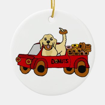 Funny Yellow Labrador Retriever In Donut Truck Ceramic Ornament by Petspower at Zazzle