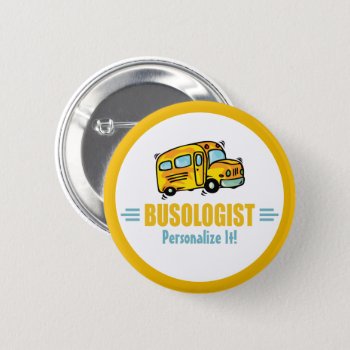 Funny Yellow School Bus Driver Humorous Button by OlogistShop at Zazzle
