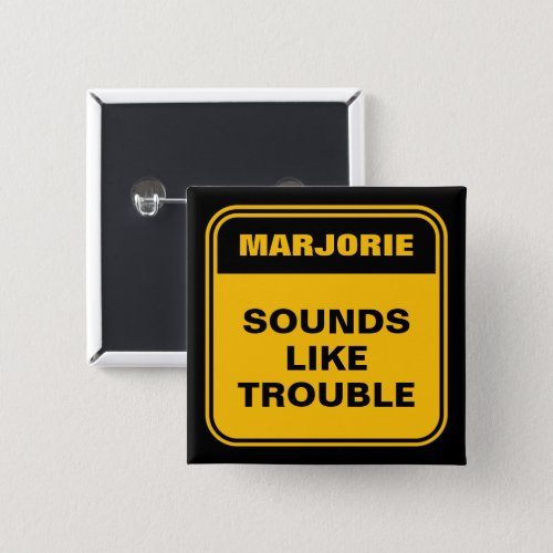 Funny yellow sounds like trouble personalized button