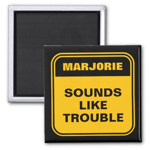 Funny yellow sounds like trouble personalized magnet