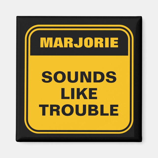 Funny yellow sounds like trouble personalized magnet (Front)