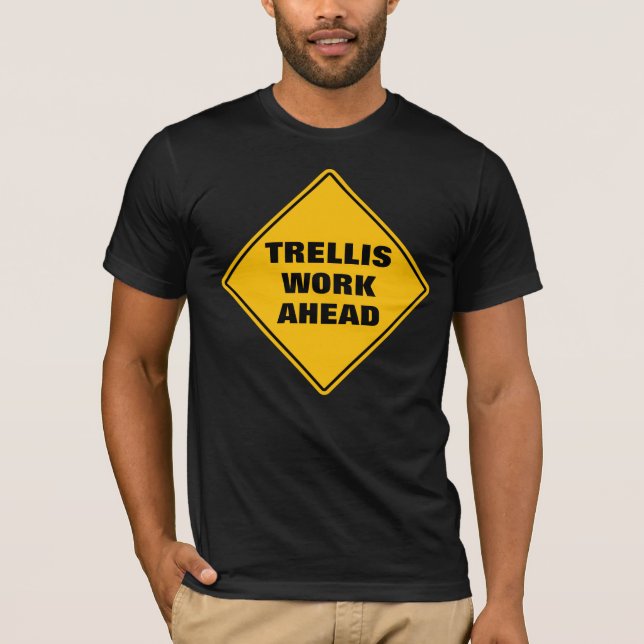 Funny yellow trellis work ahead caution road sign  T-Shirt (Front)