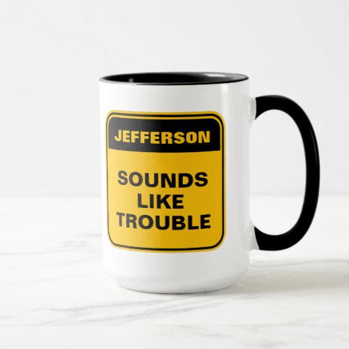 Funny yellow warning label sounds like trouble  mug