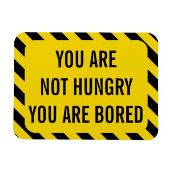 Funny Yellow Warning Not Hungry Magnet by SnappyDressers at Zazzle