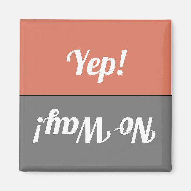 Funny Yep No Way Gray Coral Dishwasher Magnet (Front)