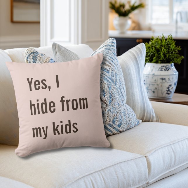 Funny Yes I Hide from Kids Mom Baby Shower Throw Pillow (Creator Uploaded)