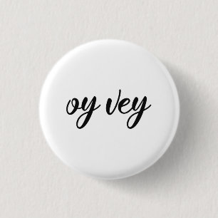 Funny Yiddish Phrase - Oy Vey, Jewish Holiday Gift Button