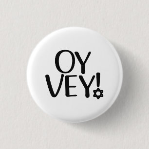 Funny Yiddish Phrase - Oy Vey, Jewish Holiday Gift Button