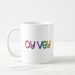 Funny Yiddish Phrase - Oy Vey, Jewish Holiday Gift Coffee Mug