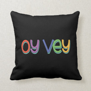 Funny Yiddish Phrase - Oy Vey, Jewish Holiday Gift Throw Pillow