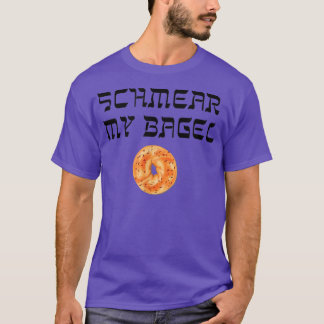 Funny Yiddish Schmear My Bagel Tee Jewish Humor