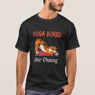 Funny Yoga Bored Tiger Miss Chasing Cat Yoga Humor T-Shirt