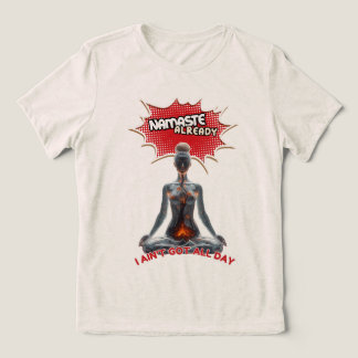 Funny Yoga Comic Pop Art – “Namaste Already" Tri-Blend Shirt