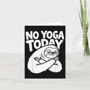 Funny Yoga Lazy Sloth Fitness Humor Sarcastic Card