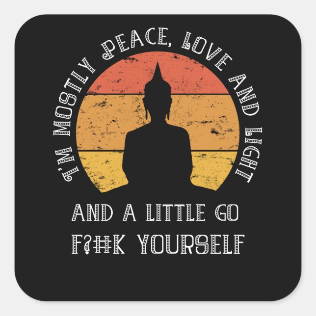 Funny Yoga Meditation I'm Mostly Peace Sarcastic Square Sticker (Front)