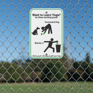 Funny Yoga Pick up Your Dog Poop Metal Sign