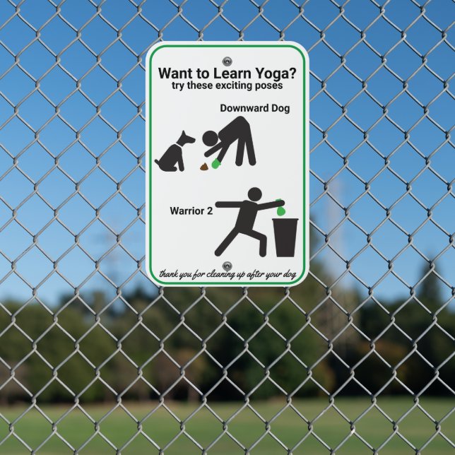 Funny Yoga Pick up Your Dog Poop Metal Sign (In Situ(Fence))