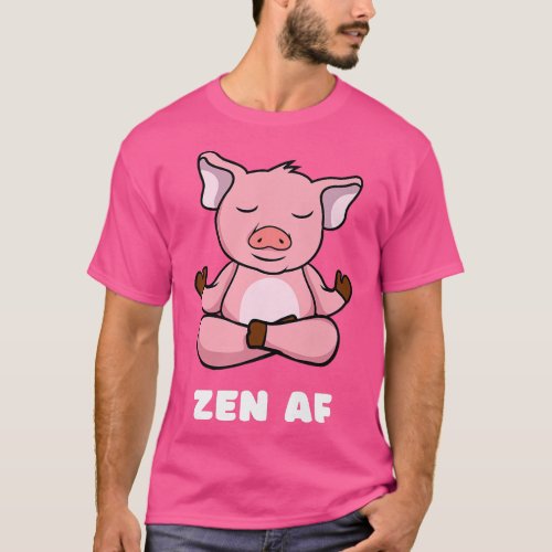 Funny Yoga Pig Zen AF Meditating Calm Relaxed Anim T_Shirt
