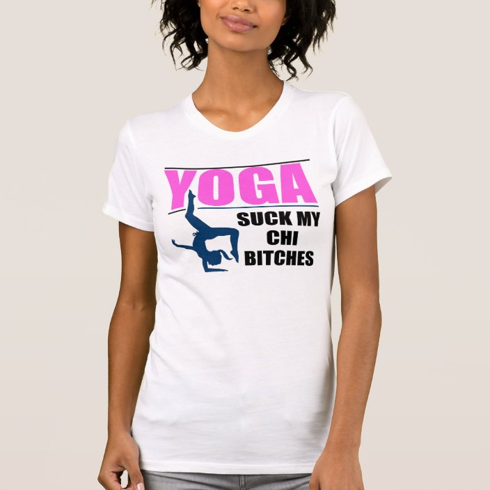 Funny Yoga Quote T Shirt 4403