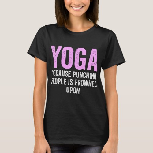 Funny Yoga Saying Meditation Yoga  T_Shirt