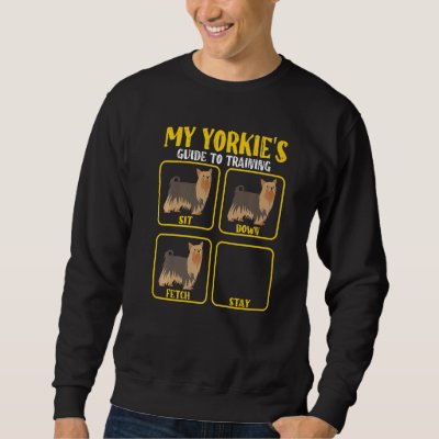 Funny Yorkie Yorkshire terrier dog training guide  Sweatshirt