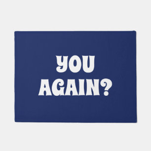 Funny You again doormat